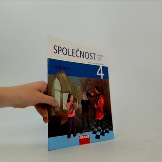 Společnost 4 pro ZŠ - Člověk a jeho svět - Učebnice