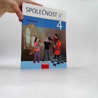 Společnost 4 pro ZŠ - Člověk a jeho svět - Učebnice