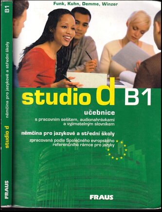Studio d B1 + CD : němčina pro jazykové a střední školy, učebnice s pracovním sešitem, autionahrávkami a vyjímatelným slovníkem 