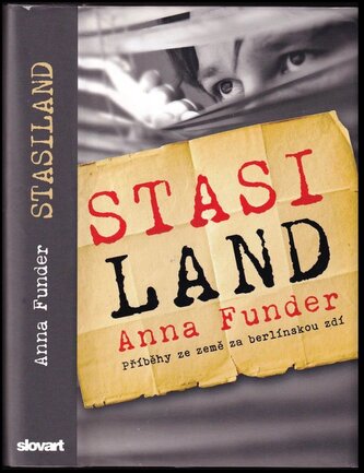 Stasiland : příběhy ze země za berlínskou zdí (Anna Funder, 2013)