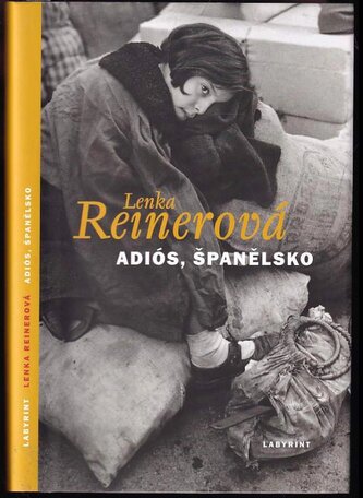 Adiós, Španělsko (Lenka Reinerová, 2012)