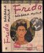 Frida - Strhující životní drama slavné mexické malířky