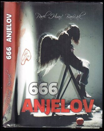 666 anjelov (Pavel Hirax Baričák, 2012) 666 anjelov (Pavel Hirax Baričák, 2012)