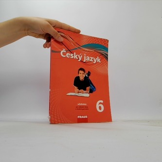 Český jazyk 6 pro ZŠ a víceletá gymnázia - učebnice /nová generace/
