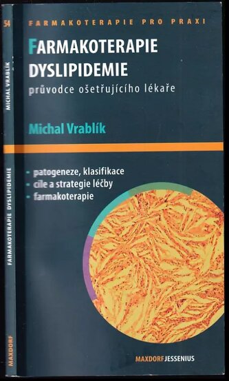 Farmakoterapie dyslipidemie : průvodce ošetřujícího lékaře (Michal Vrablík, 2012)
