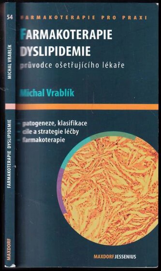 Farmakoterapie dyslipidemie : průvodce ošetřujícího lékaře (Michal Vrablík, 2012)