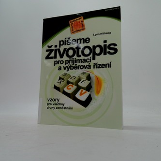 Píšeme životopis pro přijímací a výběrová řízení