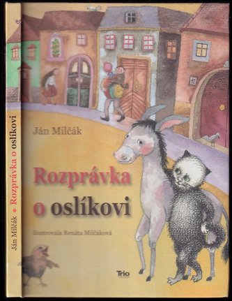 Rozprávka o oslíkovi (Ján Milčák, 2012)