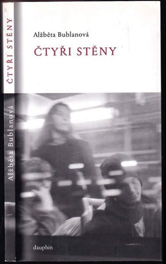 Čtyři stěny (Alžběta Bublanová, 2012)