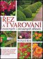 Řez a tvarování ovocných i okrasných dřevin