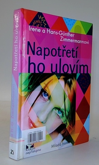 Napotřetí ho ulovím