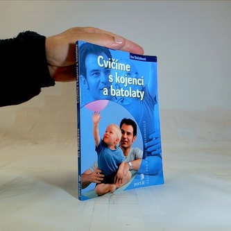Cvičíme s kojenci a batolaty