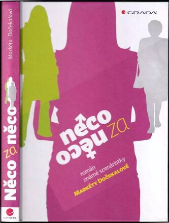 Něco za něco (Markéta Dočekalová, 2011)