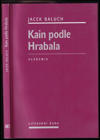 Kain podle Hrabala (Jacek Baluch, 2012)