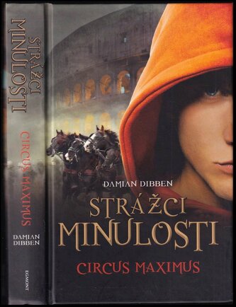 Strážci minulosti : Circus Maximus - Kniha druhá (Damian Dibben, 2012)