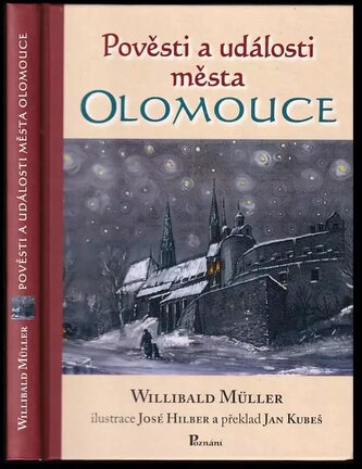 Pověsti a události města Olomouce (Willibald Müller, 2012)