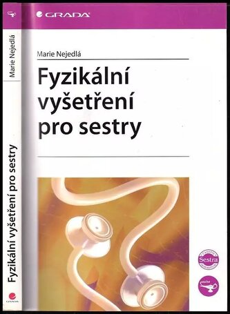 Fyzikální vyšetření pro sestry (Marie Nejedlá, 2006)