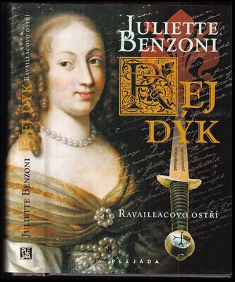 Rej dýk : Ravaillacovo ostří (Juliette Benzoni, 2012)