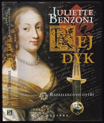 Rej dýk : Ravaillacovo ostří (Juliette Benzoni, 2012)