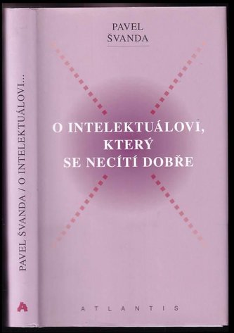 O intelektuálovi, který se necítí dobře (Pavel Švanda, 2012)