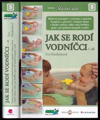 Jak se rodí vodníčci - S CD : moderní poznatky o významu a způsobu koupání a "plavání" s kojenci doma v dětské vaničce, velké va