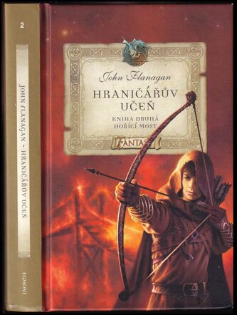 Hraničářův učeň : Hořící most - Kniha druhá (John Flanagan, 2013)