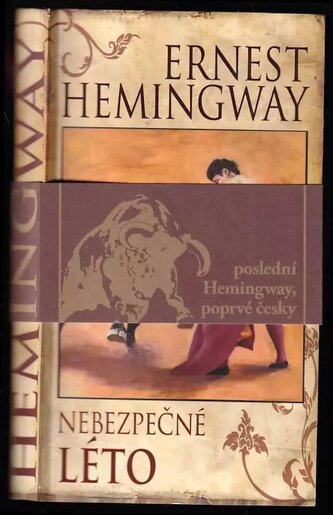 Nebezpečné léto (Ernest Hemingway, 2011)