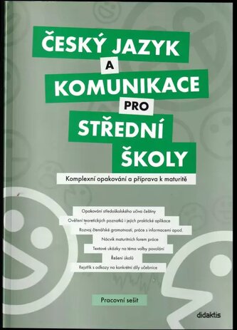 Český jazyk a komunikace pro střední školy : komplexní opakování a příprava k maturitě (, 2013)