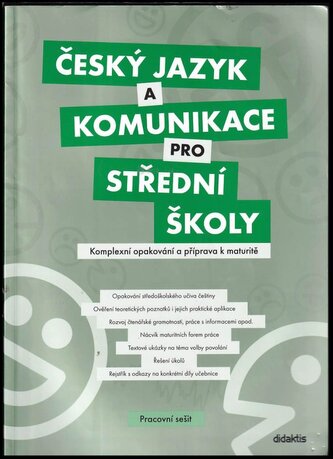 Český jazyk a komunikace pro střední školy : komplexní opakování a příprava k maturitě (, 2013)