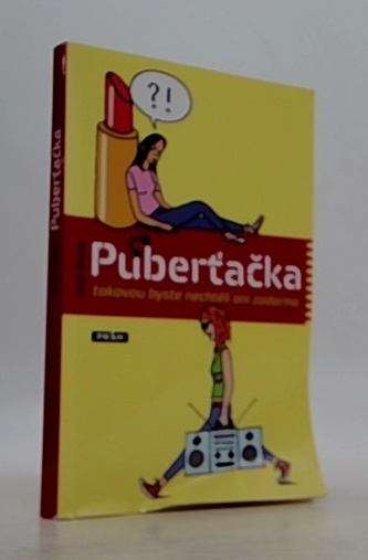 Puberťačka - takovou byste nechtěli ani zadarmo