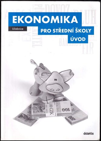 Ekonomika pro střední školy - úvod : Učebnice (Veronika Bučková, 2013)