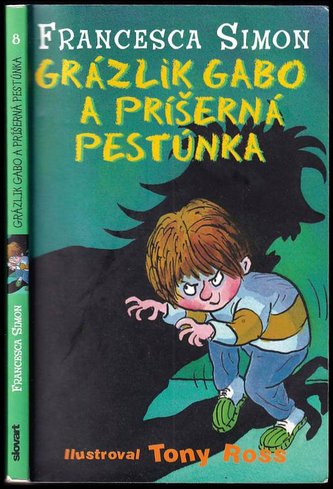 Grázlik Gabo a príšerná pestúnka : [8] (Francesca Simon, 2013)