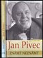 Jan Pivec známý neznámý - 2. vydání