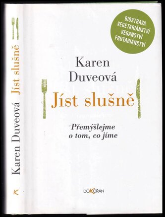 Jíst slušně : přemýšlejme o tom, co jíme (Karen Duve, 2013)