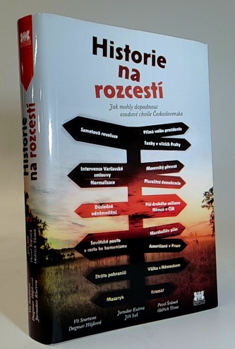 Historie na rozcestí - Jak mohly dopadnout osudové chvíle Československa