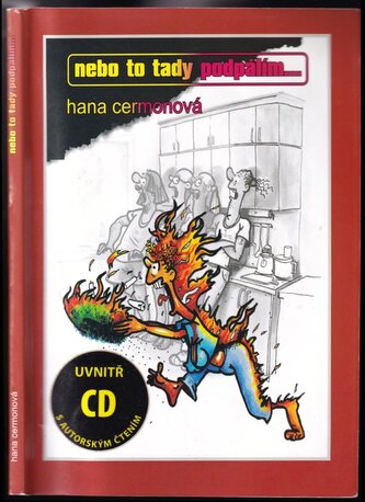 Nebo to tady podpálím-- (Hana Cermonová, 2010)