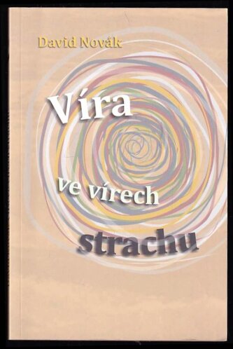 Víra ve vírech strachu (David Novák, 2010)