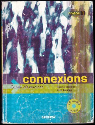Connexions 1, Cahier d'exercices (Régine Mérieux, 2004)