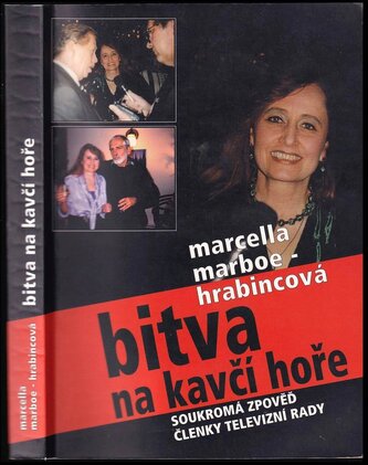 Bitva na Kavčí hoře : soukromá zpověď členky Rady České televize (Marcella Marboe, 2001)