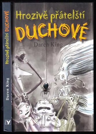 Hrozivě přátelští duchové (Daren King, 2012)