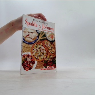 Špalda a ječmen ve zdravé kuchyni