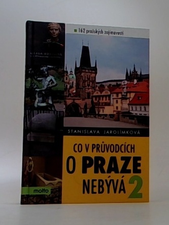 Co v průvodcích o Praze nebývá 2