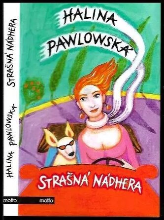 Strašná nádhera (Halina Pawlowská, 2012)