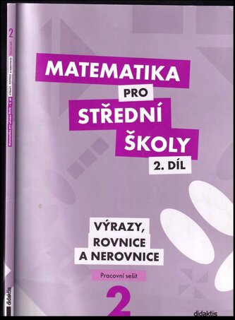 Matematika pro střední školy, Výrazy, rovnice a nerovnice - pracovní sešit - 2. díl (Václav Zemek, 2013)