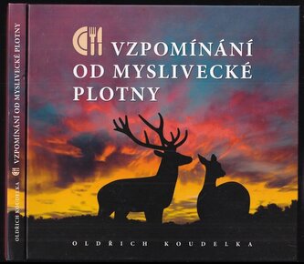Vzpomínání od myslivecké plotny (Oldřich Koudelka, 2011)