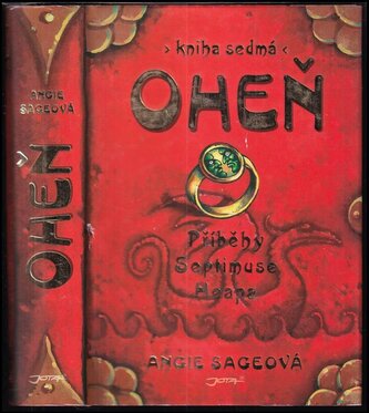 Příběhy Septimuse Heapa : Oheň (Angie Sage, 2013)