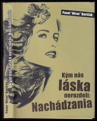 Kým nás láska nerozdelí: Nachádzania (Pavel Hirax Baričák, 2008)