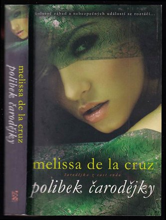 Polibek čarodějky : čarodějky z East Endu 2 - 2 (Melissa De la Cruz, 2013)