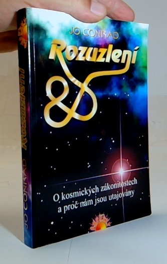 Rozuzlení - O kosmických zákonitostech a proč nám jsou utajovány Rozuzlení - O kosmických zákonitostech a proč nám jsou utajovány