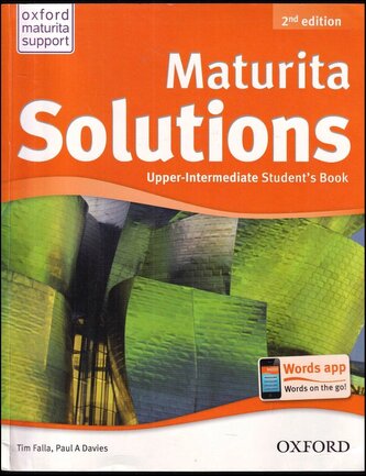 Maturita Solutions, Upper-intermediate - Student's book : 2nd edition (Tim Falla, 2013)